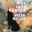 The Last Ranger: A novel Audiobook