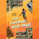 Lalo Lespérance Never Forgot Audiobook