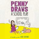 Penny Draws a School Play Audiobook