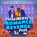 Payal Mehta's Romance Revenge Plot Audiobook