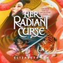Cover of Her Radiant Curse