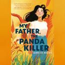 Cover of My Father, the Panda Killer