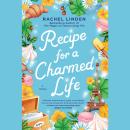 Recipe for a Charmed Life Audiobook