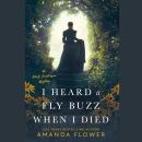 I Heard a Fly Buzz When I Died Audiobook