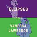 Cover of Ellipses: A Novel