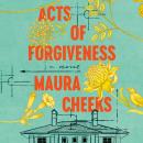 Acts of Forgiveness: A Novel Audiobook