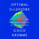 Optimal Illusions: The False Promise of Optimization Audiobook