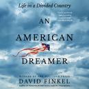 An American Dreamer: Life in a Divided Country Audiobook