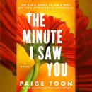 Minute I Saw You, Paige Toon