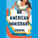 An American Immigrant: A Novel Audiobook
