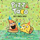Cover of Pizza and Taco: Best Party Ever!
