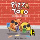 Cover of Pizza and Taco: Too Cool for School