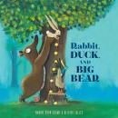Rabbit, Duck, and Big Bear Audiobook