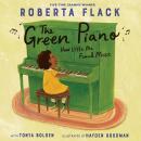 The Green Piano: How Little Me Found Music Audiobook