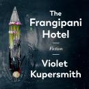 Cover of The Frangipani Hotel: Fiction