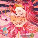 Cover of Dark Star Burning, Ash Falls White