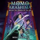 Cover of Momo Arashima Breaks the Mirror of the Sun
