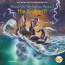 What Do We Know About the Kraken? Audiobook