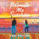 Cover of Promise Me Sunshine: A Novel