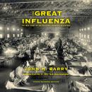 The Great Influenza: The True Story of the Deadliest Pandemic in History (Young Readers Edition) Audiobook