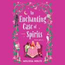 An Enchanting Case of Spirits Audiobook