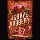 A Grave Robbery Audiobook