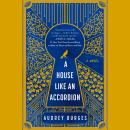 A House Like an Accordion Audiobook