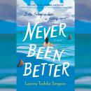 Never Been Better Audiobook