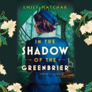 In the Shadow of the Greenbrier Audiobook