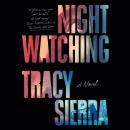 Cover of Nightwatching: A Novel