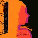 The Mother Act: A Novel Audiobook