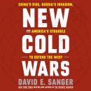 New Cold Wars: China's Rise, Russia's Invasion, and America's Struggle to Defend the West Audiobook