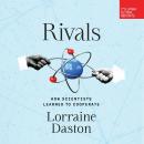 Rivals: How Scientists Learned to Cooperate Audiobook