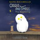 Orris and Timble: The Beginning Audiobook