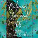 Between You and Us: A Novel Audiobook