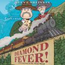 Diamond Fever!: A True Crime Story in the Wild West Audiobook