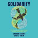 Solidarity: The Past, Present, and Future of a World-Changing Idea Audiobook