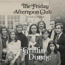 Cover of The Friday Afternoon Club: A Family Memoir