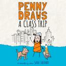 Penny Draws a Class Trip Audiobook