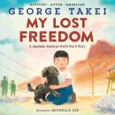 My Lost Freedom: A Japanese American World War II Story Audiobook