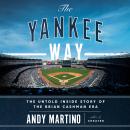 The Yankee Way: The Untold Inside Story of the Brian Cashman Era Audiobook