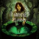 It Happened to Anna Audiobook