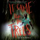 It Came from the Trees Audiobook