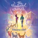 The Wonderful Wishes of B. Audiobook