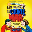 Ben Yokoyama and the Cookie War Audiobook