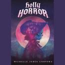 Holly Horror #1 Audiobook