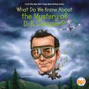Cover of What Do We Know About the Mystery of D. B. Cooper?