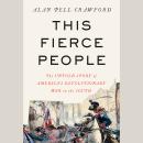 This Fierce People: The Untold Story of America's Revolutionary War in the South Audiobook