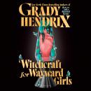 Cover of Witchcraft for Wayward Girls