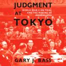 Cover of Judgment at Tokyo: World War II on Trial and the Making of Modern Asia